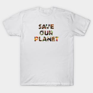 Save Our Planet - wildlife oil painting wordart T-Shirt